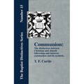 Communion: The Distinction Between Christian and Church Fellowship