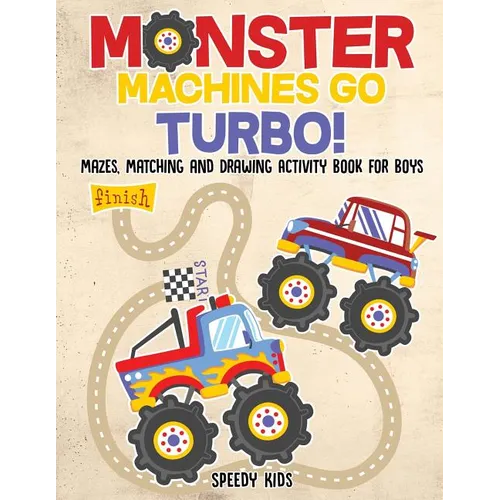 Monster Machines Go Turbo! Mazes, Matching and Drawing Activity Book for Boys