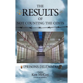 The Results of Not Counting the Costs: (Prisons Dilemma)