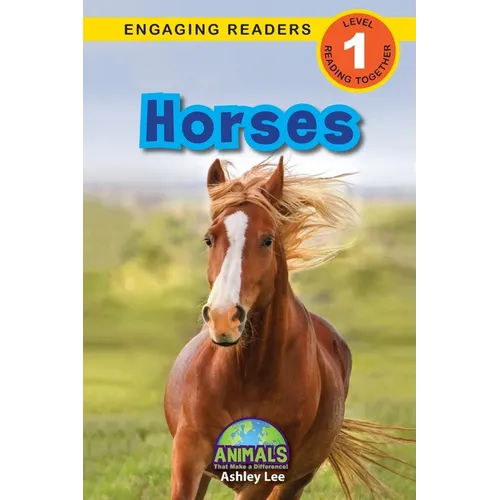 Horses: Animals That Make a Difference! (Engaging Readers, Level 1)