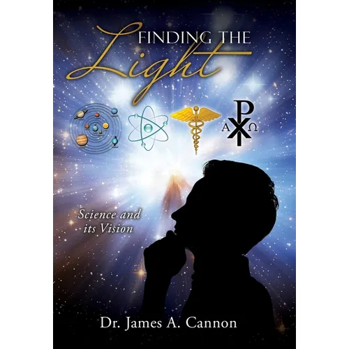 Finding the Light: Science and its Vision