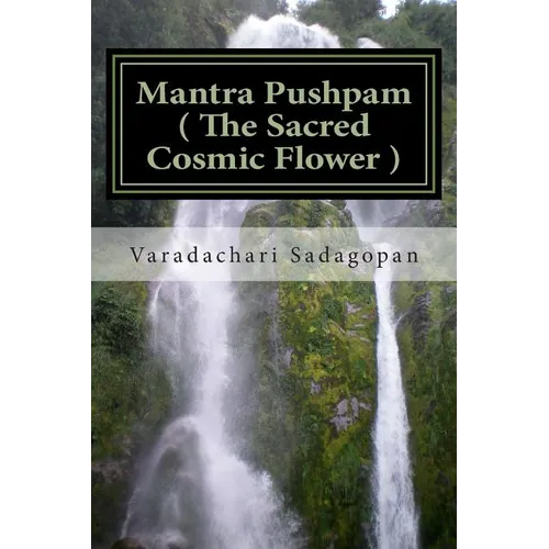 Mantra Pushpam ( The Sacred Cosmic Flower )