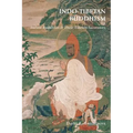 Indo-Tibetan Buddhism: Indian Buddhists and Their Tibetan Successors