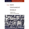 New Testament World, Third Edition, Revised and Expanded: Insights from Cultural Anthropology (Revised, Expanded)