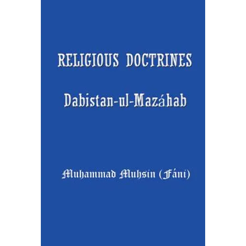 Religious Doctrines: Dabistan-UL-Mazahab