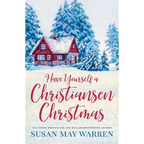 Have Yourself a Christiansen Christmas: A holiday story from your favorite small town family - Paperback
