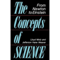 The Concepts of Science: From Newton to Einstein