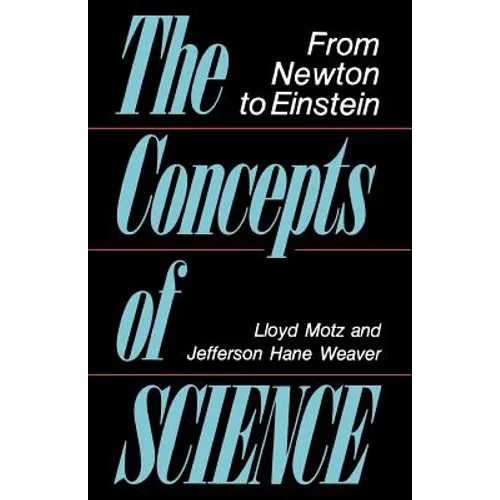 The Concepts of Science: From Newton to Einstein