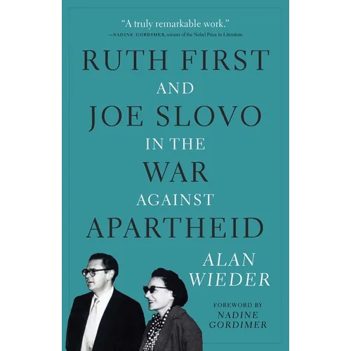 Ruth First and Joe Slovo in the War Against Apartheid