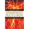 Triumphant Return: The Coming Kingdom of God