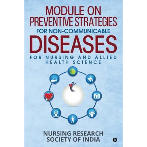 Module on Preventive Strategies for Non-Communicable Diseases for Nursing and Allied Health Science