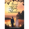 Through the Mist of Memory