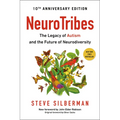 Neurotribes: The Legacy of Autism and the Future of Neurodiversity