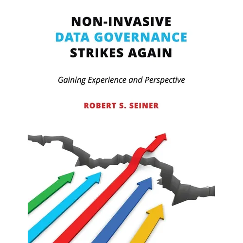 Non-Invasive Data Governance Strikes Again: Gaining Experience and Perspective