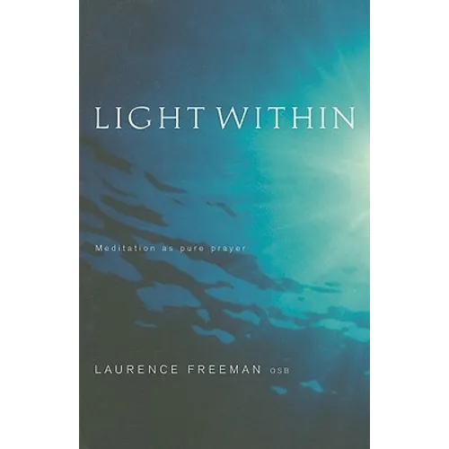Light Within: Meditation as Pure Prayer