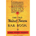 The Old Waldorf Astoria Bar Book 1935 Reprint