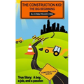 The Construction Kid: The Big Beginning