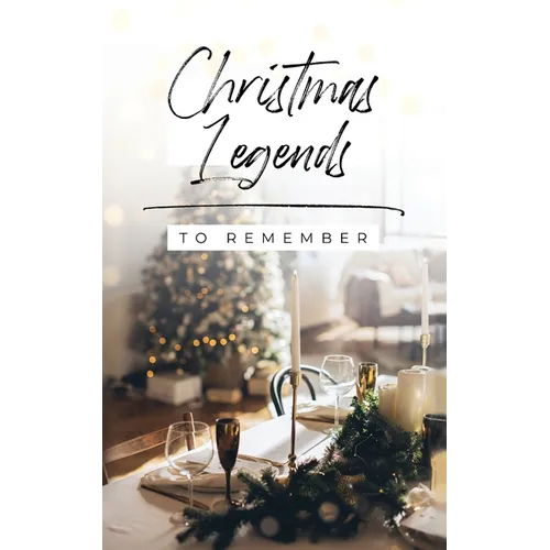 Christmas Legends to Remember