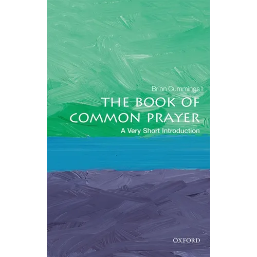 The Book of Common Prayer: A Very Short Introduction