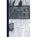 The Origin of Life on the Earth