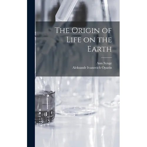 The Origin of Life on the Earth