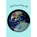 God's Love Wins All: All of Rob Bell's Questions Answered!
