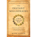 The Instant Millionaire: A Tale of Wisdom and Wealth