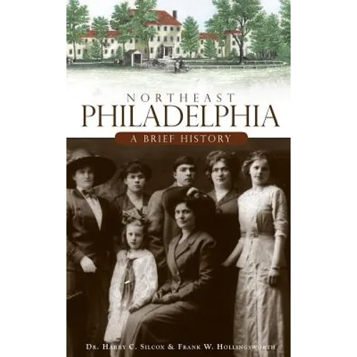 Northeast Philadelphia: A Brief History
