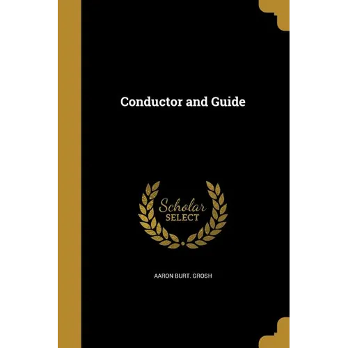 Conductor and Guide