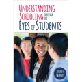 Understanding Schooling Through the Eyes of Students
