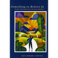 Something to Believe in: Politics, Professionalism, and Cause Lawyering