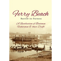 Ferry Beach: A recollection of boatmen, fishermen and their craft