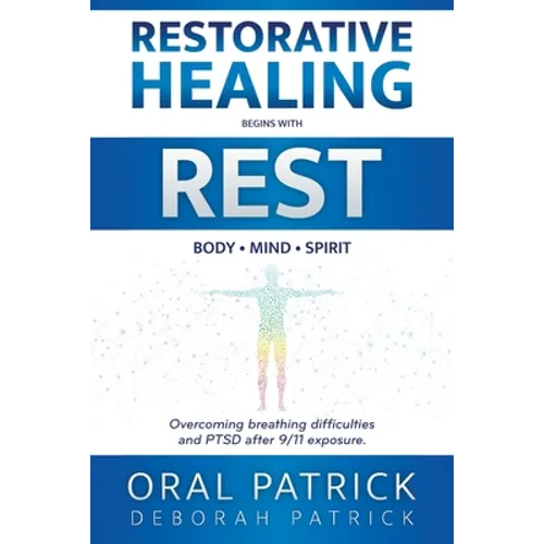 Restorative Healing Begins with Rest: Overcoming Breathing Difficulties and Ptsd After 9/11 Exposure