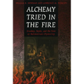 Alchemy Tried in the Fire: Starkey, Boyle, and the Fate of Helmontian Chymistry