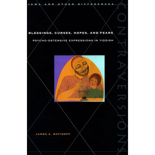Blessings, Curses, Hopes, and Fears: Psycho-Ostensive Expressions in Yiddish