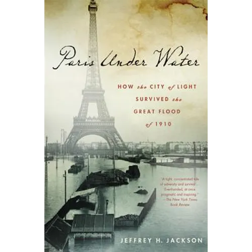 Paris Under Water: How the City of Light Survived the Great Flood of 1910