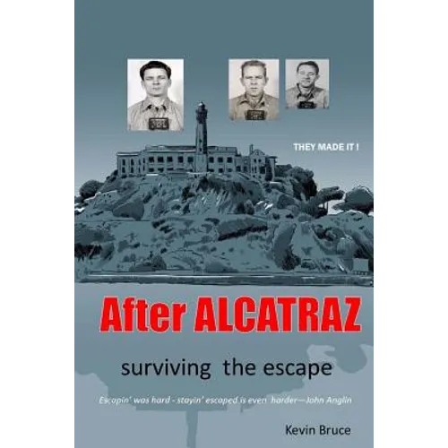 After ALCATRAZ: surviving the escape