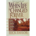 When Life Is Changed Forever