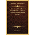 A History Of The Michael Brown Family Of Rowan County, North Carolina (1921)