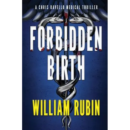 Forbidden Birth: A Chris Ravello Medical Thriller (Book 2)