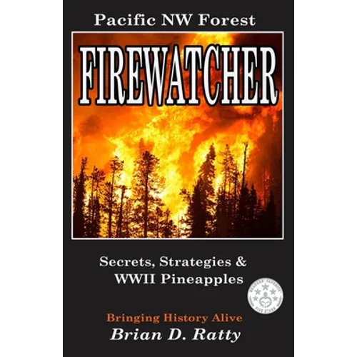 Firewatcher: Secrets, Strategies & WWII Pineapples
