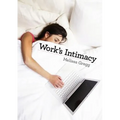 Work's Intimacy