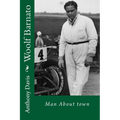 Woolf Barnato - Man About Town
