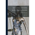 King's Cutters and Smugglers: 1700 - 1855