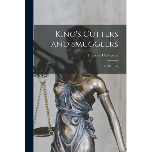 King's Cutters and Smugglers: 1700 - 1855