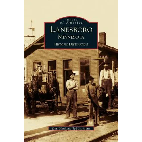 Lanesboro, Minnesota: Historic Destination