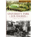 University Park, Los Angeles: A Brief History