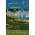 Spirits of Earth: The Effigy Mound Landscape of Madison and the Four Lakes