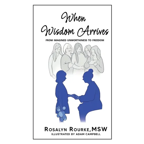 When Wisdom Arrives: From Imagined Unworthiness to Freedom