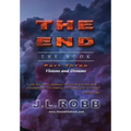 The End the Book: Part Three: Visions and Dreams
